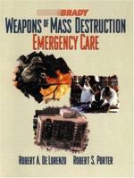 Weapons of Mass Destruction: Emergency Care 0130139238 Book Cover