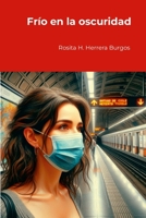 Frío en la oscuridad (Spanish Edition) 1304509931 Book Cover