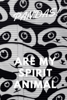 Pandas!: Are My Spirit Animal Blank Notebook With Special Nature Cover Perfect Gift For Everyone To Write In (110 Pages, 6x9) 1712399837 Book Cover