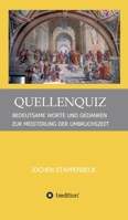 Quellenquiz: Bedeutsame Worte Und Gedanken Zur Meisterung Der Umbruchszeit 3347225023 Book Cover