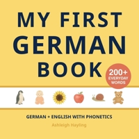 My First German Book: Bilingual German-English first words book with phonetics 1918471029 Book Cover