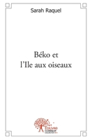 Béko et l'Ile aux oiseaux (French Edition) 2332493794 Book Cover