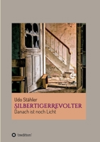 SilbertigerRevolter: Danach ist noch Licht 3347287967 Book Cover