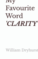 My Favourite Word 'CLARITY' B0GPN3Y3PZ Book Cover