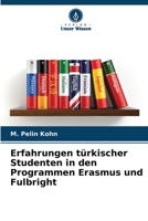 Erfahrungen türkischer Studenten in den Programmen Erasmus und Fulbright (German Edition) 6208245575 Book Cover