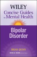 The Wiley Concise Guides to Mental Health: Bipolar Disorder (Wiley Concise Guides to Mental Health) 0470046627 Book Cover