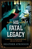 His Fatal Legacy 1804158046 Book Cover