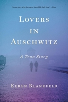 Lovers in Auschwitz: A True Story 0316564788 Book Cover