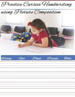 Practice Cursive Handwriting using Picture Composition 1095436449 Book Cover