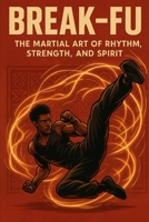 Break-Fu (The Fba Revival) B0FGQK2N2W Book Cover
