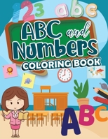 ABC and Numbers Coloring Book: Great For Toddlers and Young Children ages 2-6 - Learn The Alphabet & Counting - Color Animals, Letters and Numbers B08KH2LF35 Book Cover