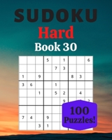 Sudoku Hard Book 30: 100 Sudoku for Adults - Large Print - Hard Difficulty - Solutions at the End - 8'' x 10'' B086G1Y57X Book Cover