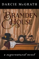 Bramden House: a supernatural novel B0CK43YKSM Book Cover