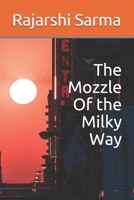 The Mozzle Of the Milky Way 1650802072 Book Cover