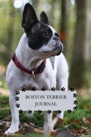 Boston Terrier Journal: For Boston Terrier Lovers Everywhere B0DPXSDYR9 Book Cover