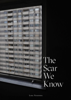 The Scar We Know 0991042085 Book Cover