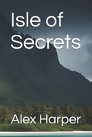 Isle of Secrets B0DZVTX7K8 Book Cover