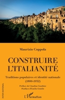 Construire l'italianité: Traditions populaires et identité nationale (1800-1932) (Inter-National) (French Edition) 2343216479 Book Cover