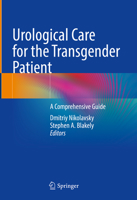 Urological Care for the Transgender Patient: A Comprehensive Guide 303018532X Book Cover