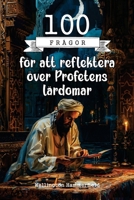 100 frågor för att reflektera över Profetens lärdomar: En inbjudan att fördjupa sig i Profetens lärdomar genom att reflektera över visdomens, ... dagliga livet. (Religion) (Swedish Edition) B0DPJJFHPG Book Cover