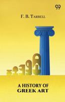 A History Of Greek Art 9374839687 Book Cover
