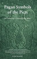 Pagan Symbols of the Picts: The Symbology of pre-Christian Belief 191002175X Book Cover