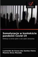 Somatyzacja w kontekście pandemii Covid-19: Refleksje na temat opieki w sieci opieki zdrowotnej 6203295884 Book Cover