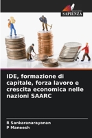 IDE, formazione di capitale, forza lavoro e crescita economica nelle nazioni SAARC (Italian Edition) 6202473576 Book Cover