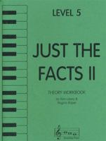 Just the Facts II - Theory Workbook - Level 5 1617271691 Book Cover