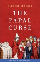 The Papal Curse: The Medieval Origin of the European Syndrome 1918418179 Book Cover
