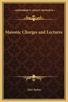 Masonic Charges and Lectures 116256203X Book Cover