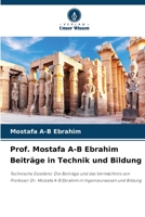 Prof. Mostafa A-B Ebrahim Beiträge in Technik und Bildung (German Edition) 620859622X Book Cover