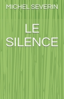 LE SILENCE (French Edition) B0884BPBCB Book Cover