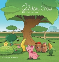 The Garden Crew Fall in Love 1038323215 Book Cover