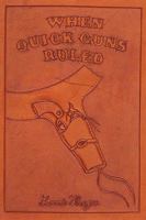 When Quick Guns Ruled 1440147868 Book Cover