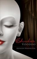 Chocolate Voodoo 1620244411 Book Cover