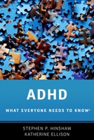 ADHD: What Everyone Needs to Know 0190223790 Book Cover
