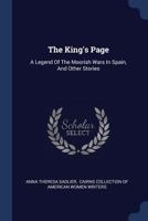 The King's Page: A Legend of the Moorish Wars in Spain, and Other Stories 1293196096 Book Cover