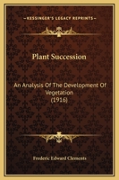 Plant Succession: an analysis of the development of vegetation. 1015949533 Book Cover