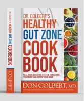 Dr. Colbert's Healthy Gut Zone Cookbook 1737829088 Book Cover