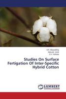 Studies On Surface Fertigation Of Inter-Specific Hybrid Cotton 3659597023 Book Cover