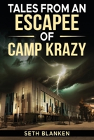 Tales from an Escapee of Camp Krazy B0FJ1WWCVY Book Cover