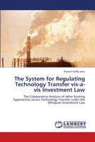 The System for Regulating Technology Transfer vis-a-vis Investment Law 3659537950 Book Cover