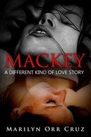 Mackey: A Different Kind of Love Story B0FRHBXPPT Book Cover