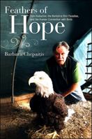 Feathers of Hope: Pete Dubacher, the Berkshire Bird Paradise, and the Human Connection with Birds (Excelsior Editions) 1438432917 Book Cover