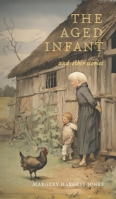 The Aged Infant and Other Stories 1035836882 Book Cover