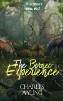 The Borneo Experience 1652598324 Book Cover