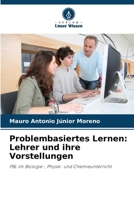 Problembasiertes Lernen: Lehrer und ihre Vorstellungen (German Edition) 6207779940 Book Cover
