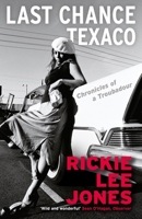 Last Chance Texaco: Chronicles of a Troubadour