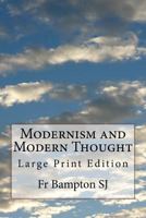 Modernism and Modern Thought: Large Print Edition 1979292515 Book Cover